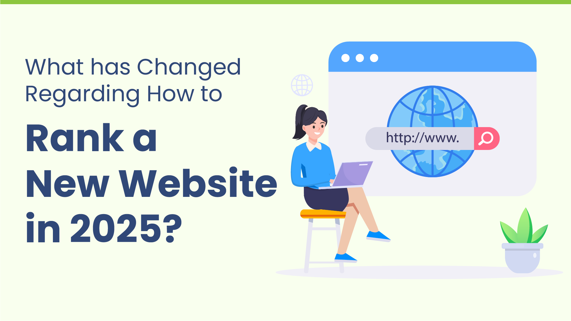 What Has Changed Regarding How to Rank a New Website in 2025?