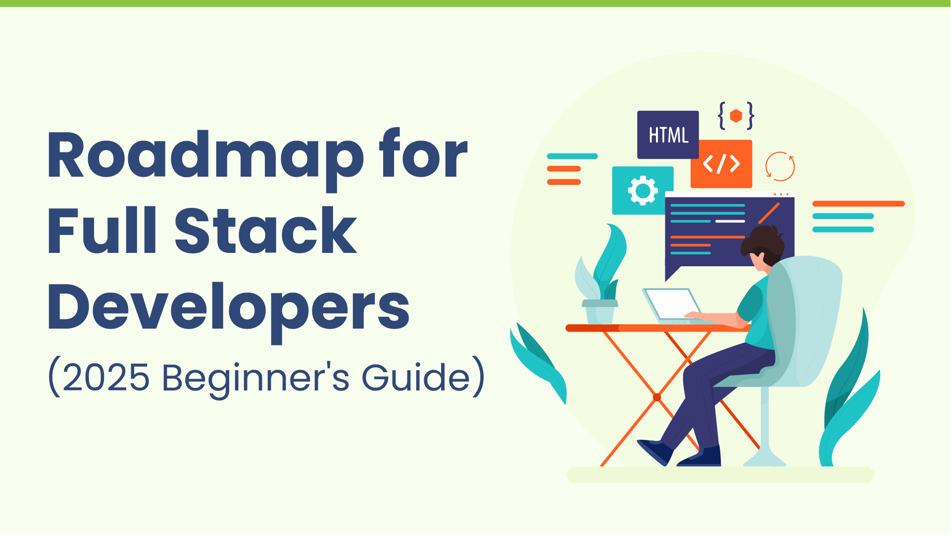 Roadmap for Full Stack Developers (2025 Beginner's Guide)
